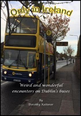 Only in Ireland: Weird and wonderful encounters on Dublin''s buses - Agenda Bookshop