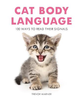 Cat Body Language: 100 Ways To Read Their Signals - Agenda Bookshop