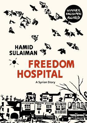 Freedom Hospital: A Syrian Story - Agenda Bookshop