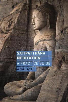 Satipatthana Meditation: A Practice Guide - Agenda Bookshop