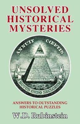 Unsolved Historical Mysteries: Answers to Outstanding Historical Puzzles - Agenda Bookshop