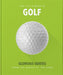 The Little Book of Golf: Great quotes straight down the middle - Agenda Bookshop