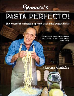 Gennaro''s Pasta Perfecto!: The essential collection of fresh and dried pasta dishes - Agenda Bookshop