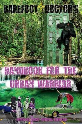 Barefoot Doctor's Handbook for the Urban Warrior: Wayward Taoist Survival Technique - Agenda Bookshop