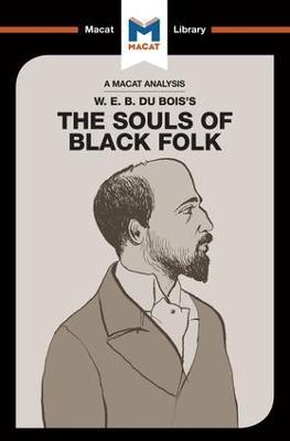 An Analysis of W.E.B. Du Bois''s The Souls of Black Folk - Agenda Bookshop