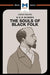 An Analysis of W.E.B. Du Bois''s The Souls of Black Folk - Agenda Bookshop