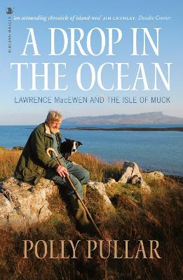 A Drop in the Ocean: Lawrence MacEwen and the Isle of Muck - Agenda Bookshop