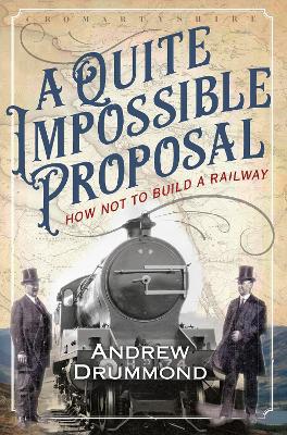 A Quite Impossible Proposal: How Not to Build a Railway - Agenda Bookshop