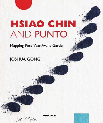 Hsiao Chin and Punto: Mapping Post-War Avant-Garde - Agenda Bookshop