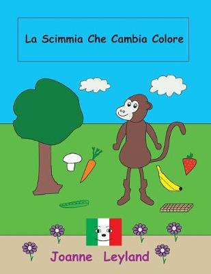 La Scimmia Che Cambia Colore: A Lovely Story in Italian for Children Learning Italian - Agenda Bookshop
