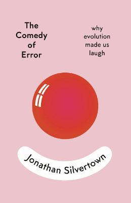The Comedy of Error: why evolution made us laugh - Agenda Bookshop