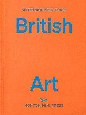 An Opinionated Guide To British Art - Agenda Bookshop