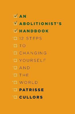 OUT NOW - AN ABOLITIONIST'S HANDBOOK - OWN IT!