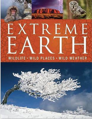 Extreme Earth: Wildlife, Wild Places, Wild Weather - Agenda Bookshop