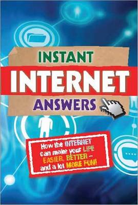 Instant Internet Answers: How the Internet can make your life easier, better - and a lot more fun! - Agenda Bookshop