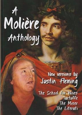 Moilere Anthology: School for Wives-Tartuffe-the Miser-the Literati in Modern English - Agenda Bookshop