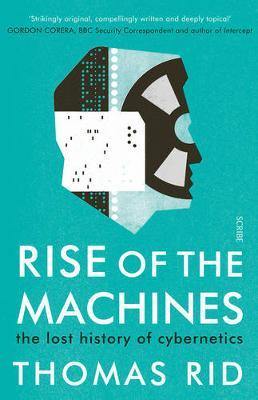 Rise of the Machines: the lost history of cybernetics - Agenda Bookshop