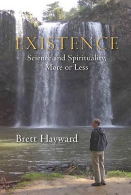 Existence: Science & Spirituality, More or Less - Agenda Bookshop