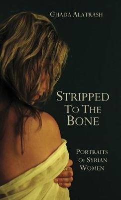 Stripped to the Bone: Portraits of Syrian Women - Agenda Bookshop