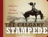 The Calgary Stampede: A Collection of Vintage Postcards - Agenda Bookshop