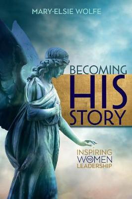 Becoming His Story: Inspiring Women to Leadership - Agenda Bookshop