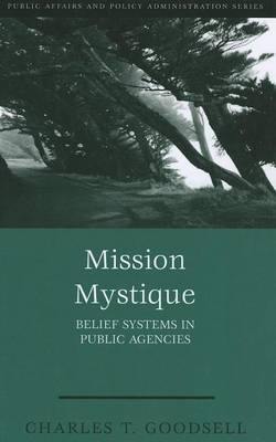 Mission Mystique: Belief Systems in Public Agencies - Agenda Bookshop