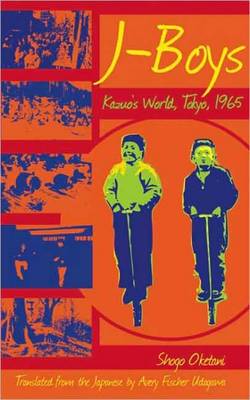 J-Boys: Kazuo''s World, Tokyo, 1965 - Agenda Bookshop