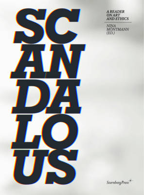 Scandalous - a Reader on Art and Ethics - Agenda Bookshop