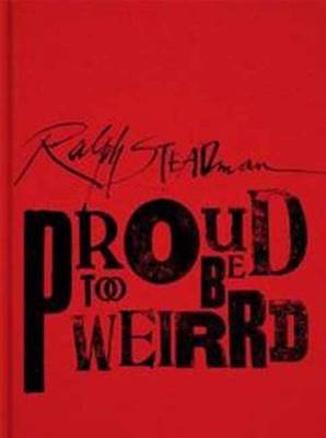 Ralph Steadman: Proud to be Weirrd - Agenda Bookshop