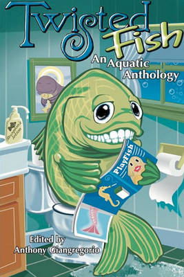 Twisted Fish: An Aquatic Anthology - Agenda Bookshop