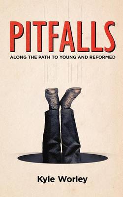 Pitfalls: Along the Path to Young and Reformed - Agenda Bookshop