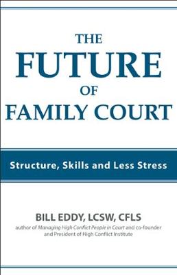 The Future of Family Court: Skills Structure and Less Stress - Agenda Bookshop