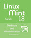 Linux Mint 18: Desktops and Administration - Agenda Bookshop