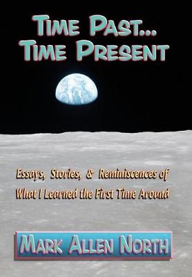 Time Past . . . Time Present: Essays, Stories, & Reminiscences of What I Learned the First Time Around - Agenda Bookshop
