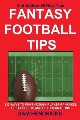 Fantasy Football Tips: 230 Ways to Win Through Player Rankings, Cheat Sheets and Better Drafting - Agenda Bookshop