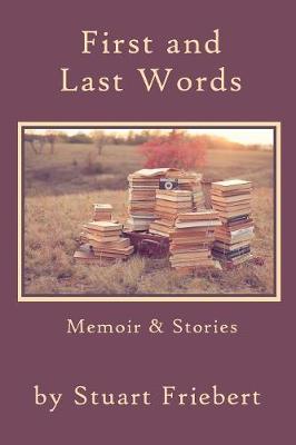 First and Last Words: Memoir & Stories - Agenda Bookshop