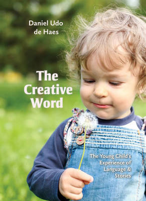 The Creative Word: Language and Storytelling in Early Childhood - Agenda Bookshop