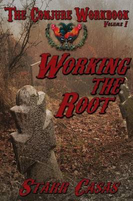 The Conjure Workbook Volume 1: Working the Root - Agenda Bookshop