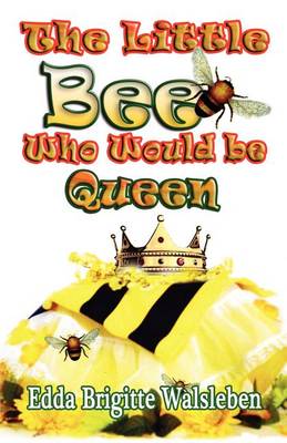 The Little Bee Who Would be Queen - Agenda Bookshop