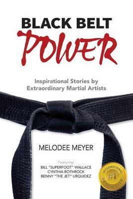 Black Belt Power: Inspirational Stories by Extraordinary Martial Artists - Agenda Bookshop