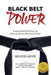 Black Belt Power: Inspirational Stories by Extraordinary Martial Artists - Agenda Bookshop