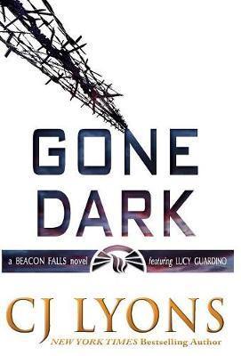 Gone Dark: a Beacon Falls Thriller featuring Lucy Guardino - Agenda Bookshop