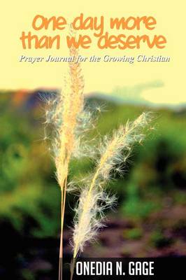 One Day More Than We Deserve: Prayer Journal for the Growing Christian - Agenda Bookshop