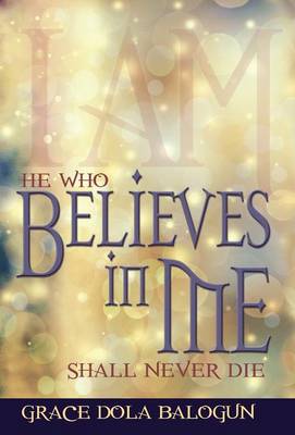 He Who Believes in Me Shall Never Die - Agenda Bookshop