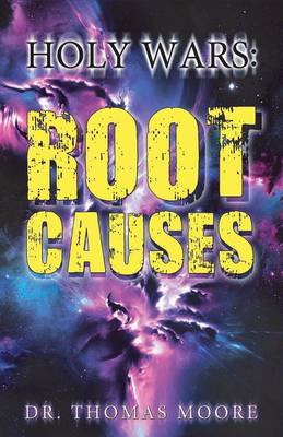 Holy Wars: Root Causes - Agenda Bookshop