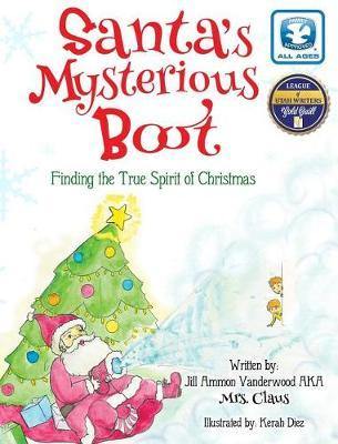 Santa''s Mysterious Boot: Finding the True Spirit of Chirstmas - Agenda Bookshop