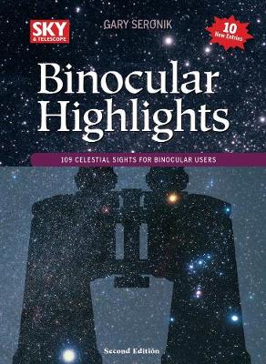 Binocular Highlights Revised & Expanded: 109 Celestial Sights for Binocular Users - Agenda Bookshop