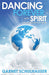 Dancing Forever with Spirit: Astonishing Insights from Heaven - Agenda Bookshop