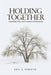 Holding Together: Courage for Life''s Pain and Struggles - Agenda Bookshop