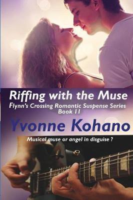 Riffing with the Muse: Flynn''s Crossing Romantic Suspense Series Book 11 - Agenda Bookshop